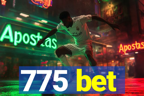 775 bet